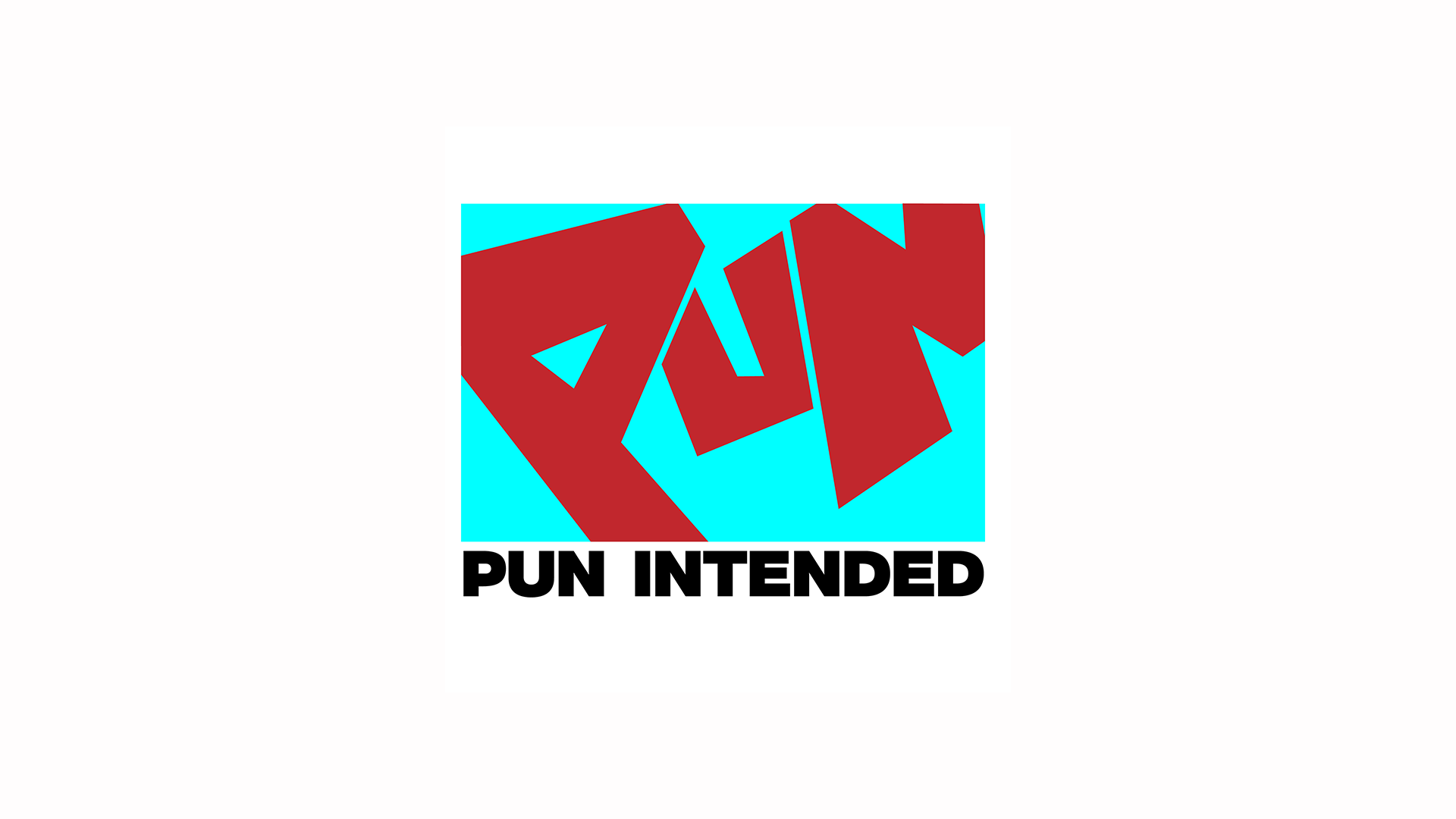 Pun Intended
